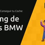 Leasing de Autos BMW: Cómo Conseguir tu Auto