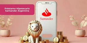 Préstamo Hipotecario Santander Argentina: Descubre todo lo que necesitas saber
