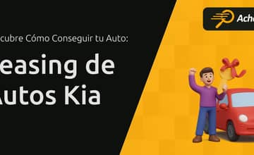 Leasing de Autos Kia: Cómo Conseguir tu Auto