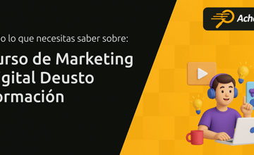 Curso de Marketing Digital Deusto Formación: Todo Lo Que Necesitas Saber
