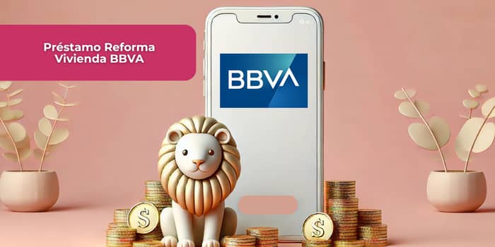 Préstamo Reforma Vivienda BBVA: Descubre todo lo que necesitas saber